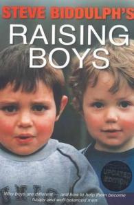 steve-biddulph-s-raising-boys-why-boys-are-different-and-how-to-helpthem-become-happy-and-well-balanced-men